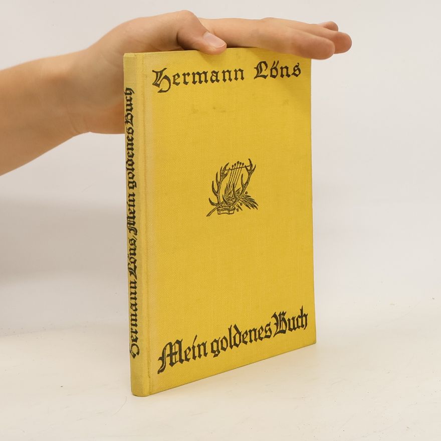 Hermann Löns Mein goldenes Buch. Dichtungen