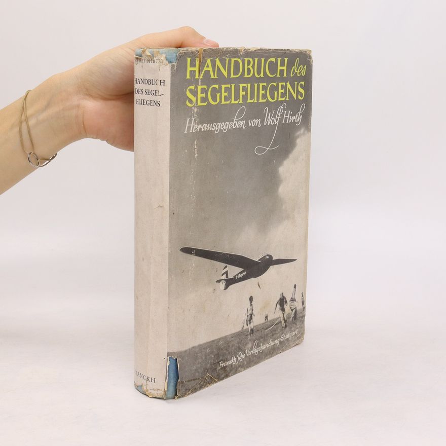 Wolf Hirth Handbuch des Segelfliegens