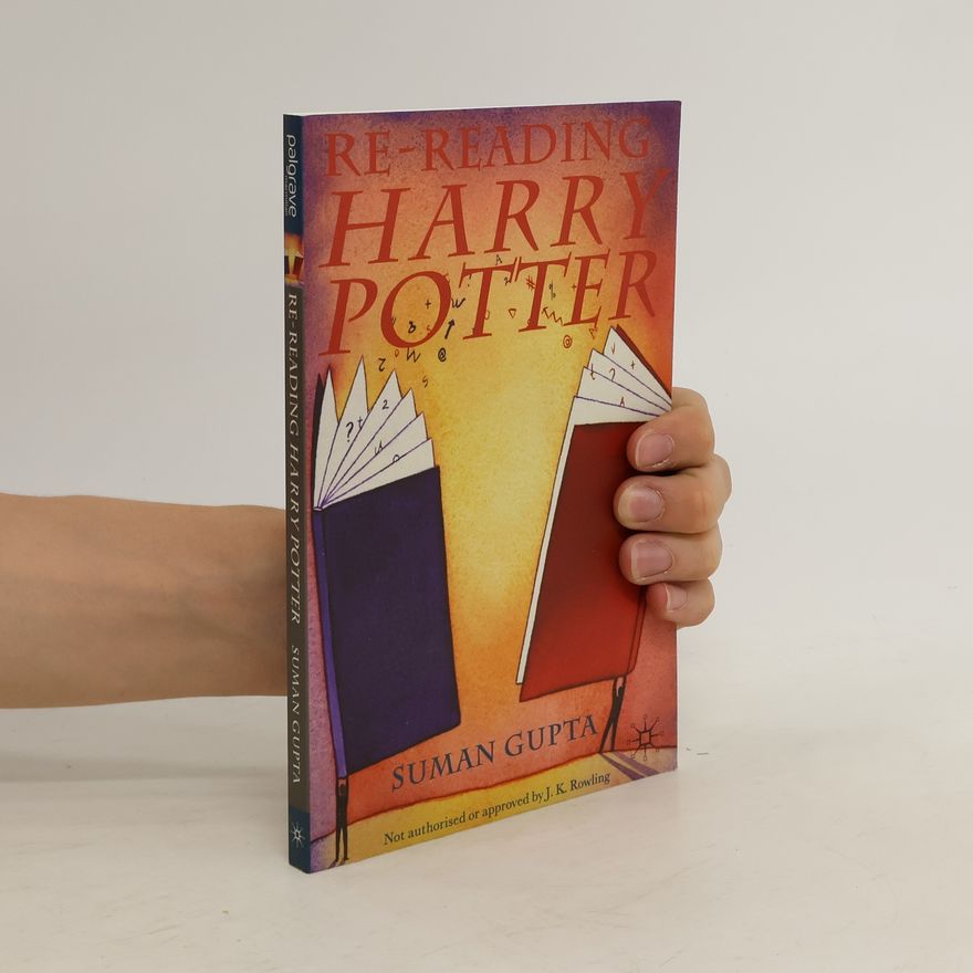 Suman Gupta Re-reading Harry Potter