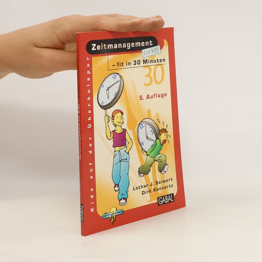 Lothar J. Seiwert Zeitmanagement für Kids
