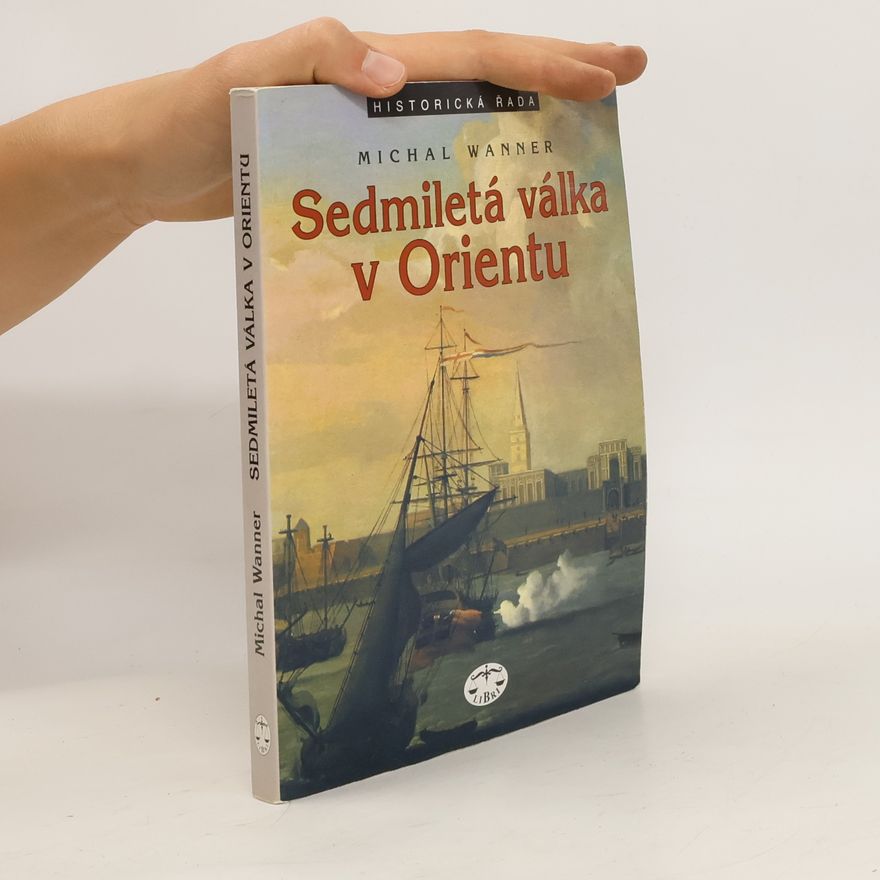 Michal Wanner Sedmiletá válka v Orientu