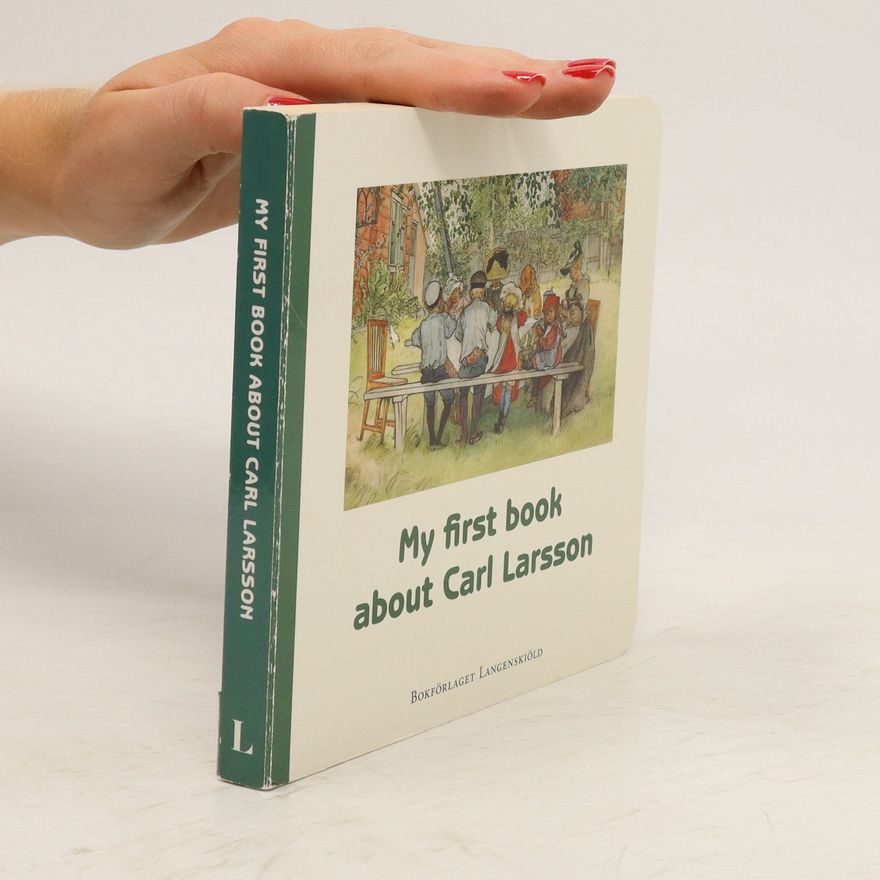 Various authors My First Book about Carl Larsson