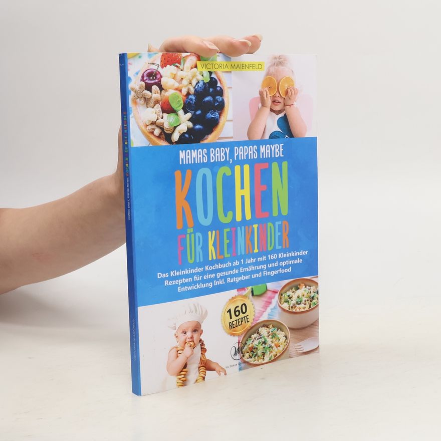 Victoria Maienfeld Kochen für Kleinkinder