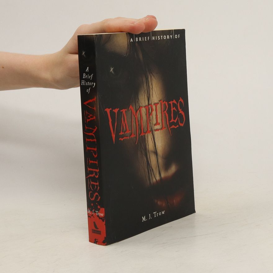M. J. Trow A Brief History of Vampires