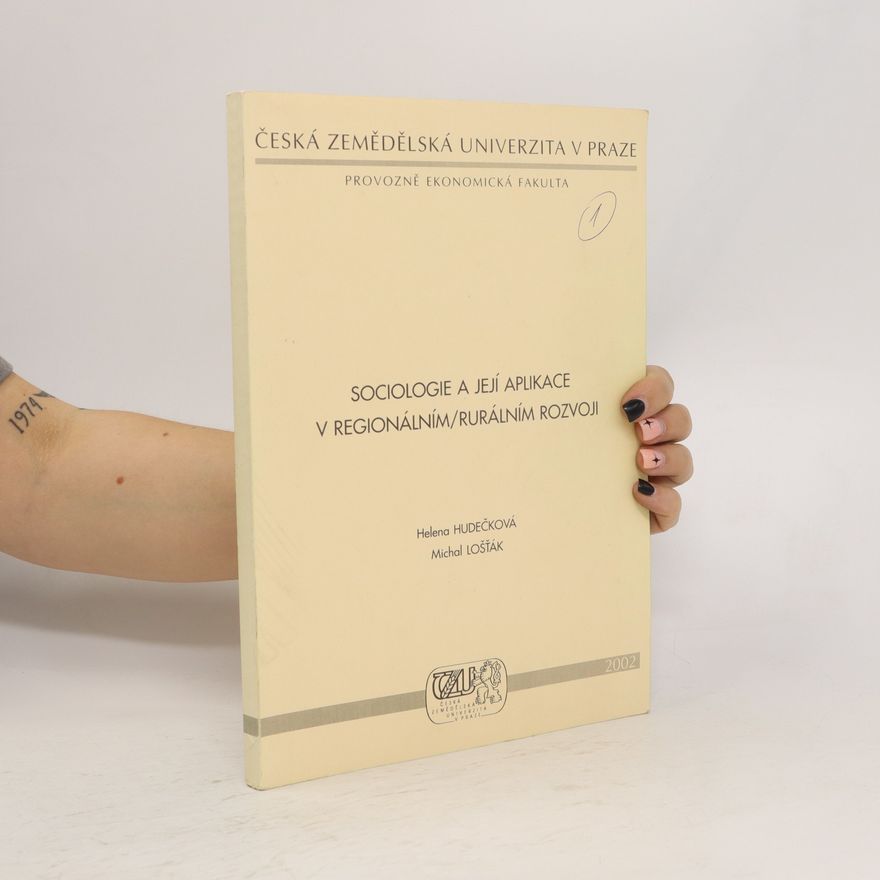 Helena Hudečková Sociologie a její aplikace v regionálním-rurálním rozvoji