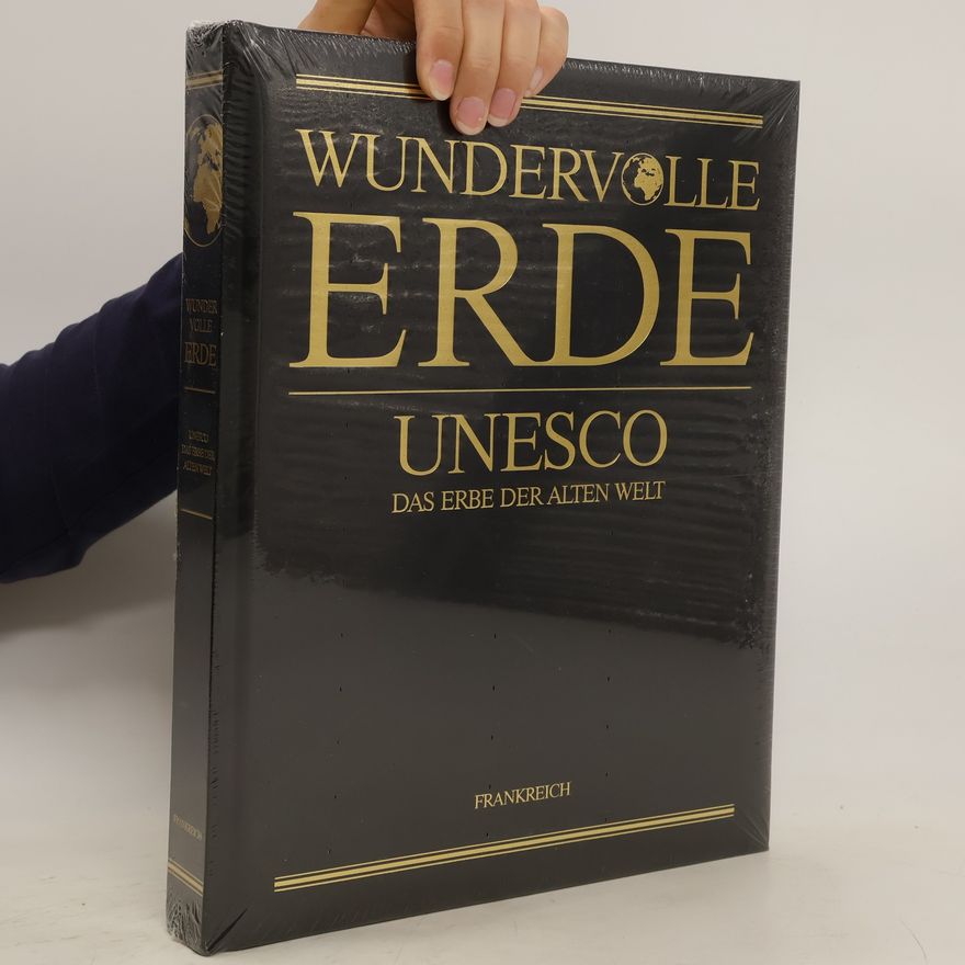 Autorenkollektiv Wundervolle Erde. Unesco. Das Erbe der Alten Welt - Frankreich
