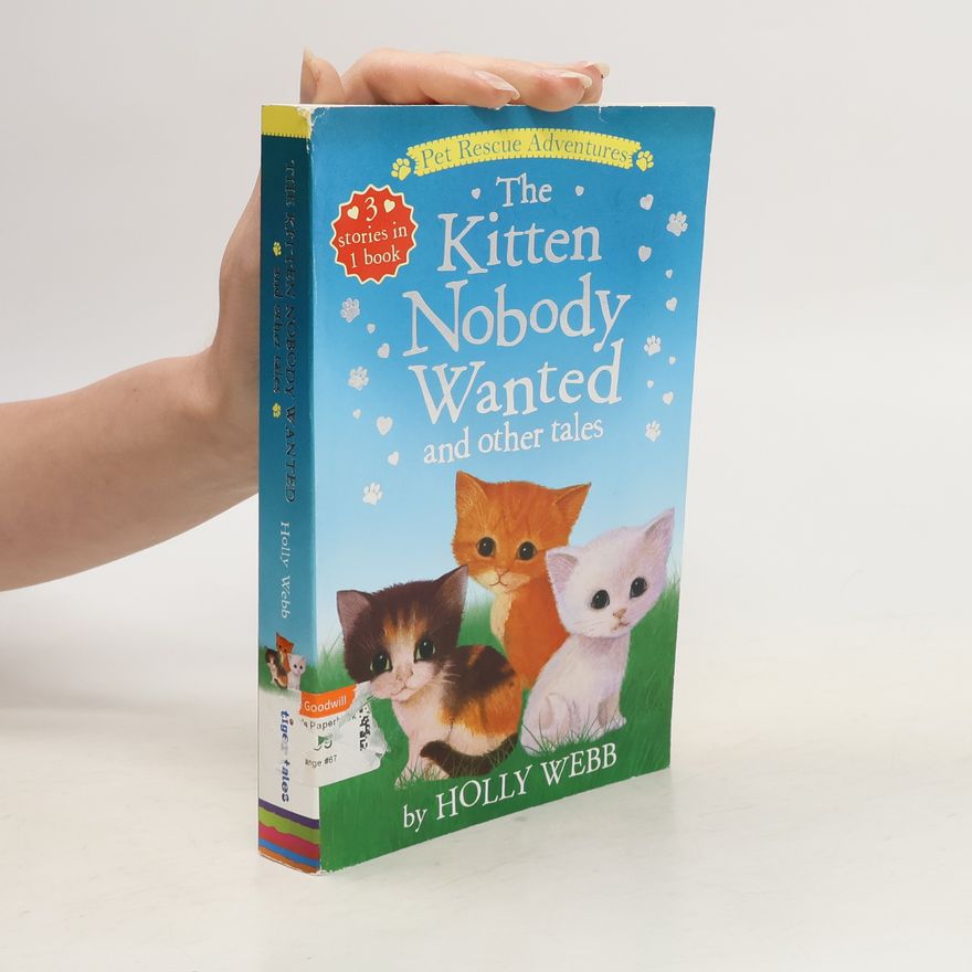 Holly Webb The Kitten Nobody Wanted and other Tales