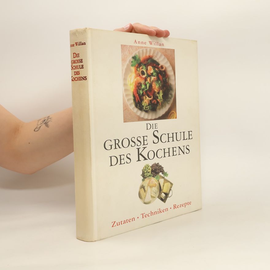 Anne Willan Die grosse Schule des Kochens