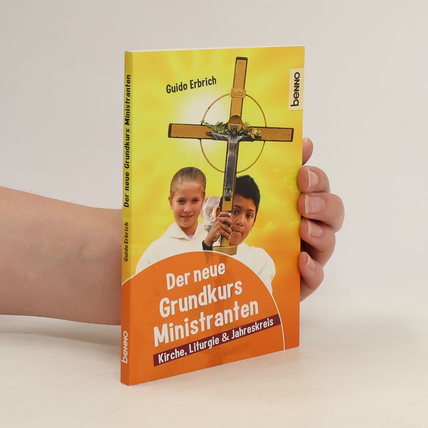 Guido Erbrich Der neue Grundkurs Ministranten