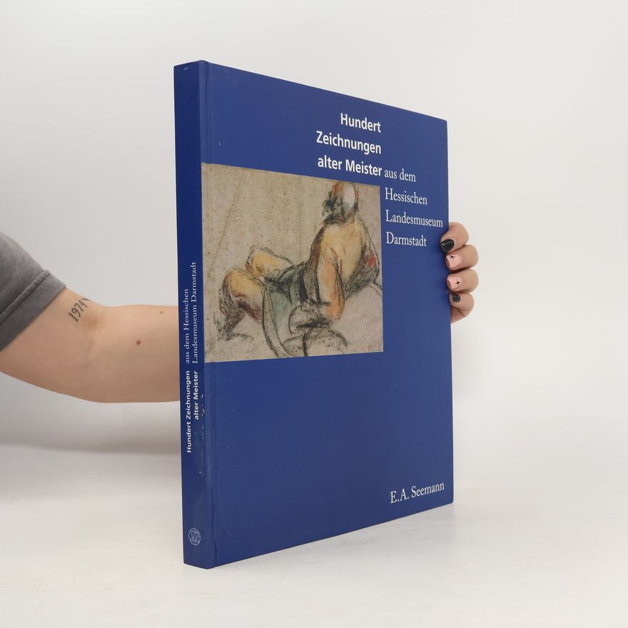 E. A. Seemann Hundert Zeichnungen alter Meister aus dem Hessischen Landmuseum Darmstadt