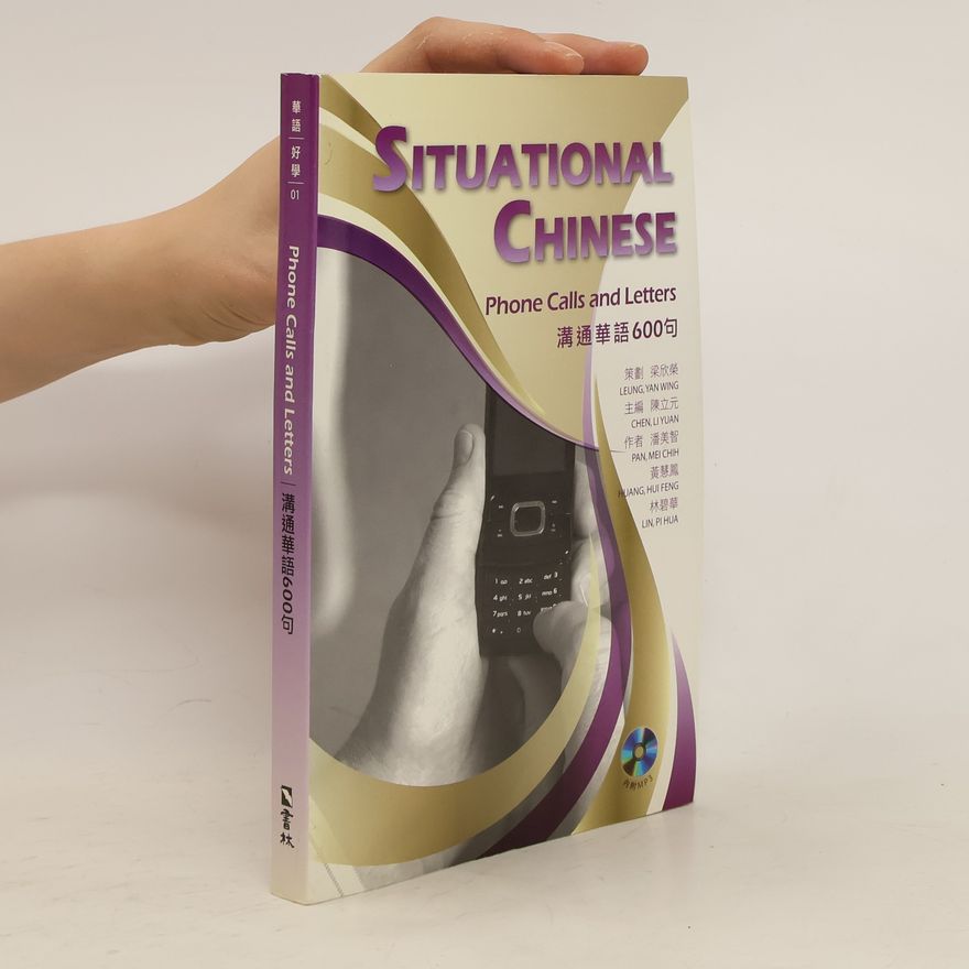 Various authors Situational Chinese. Phone Calls and Letters