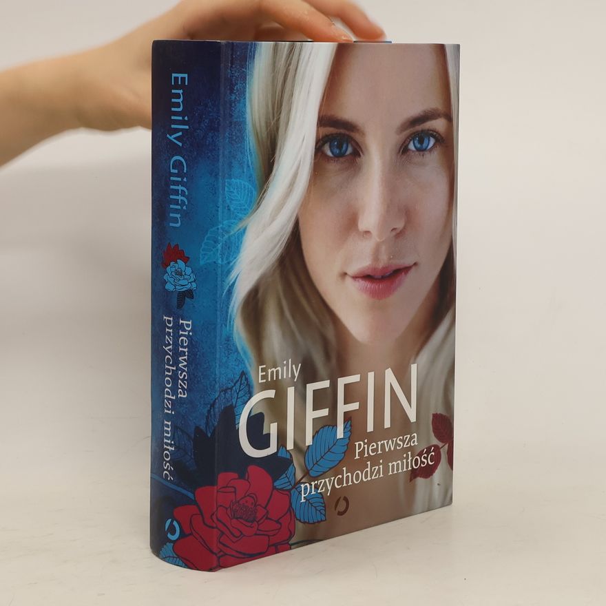 Emily Giffin Pierwsza przychodzi miłość