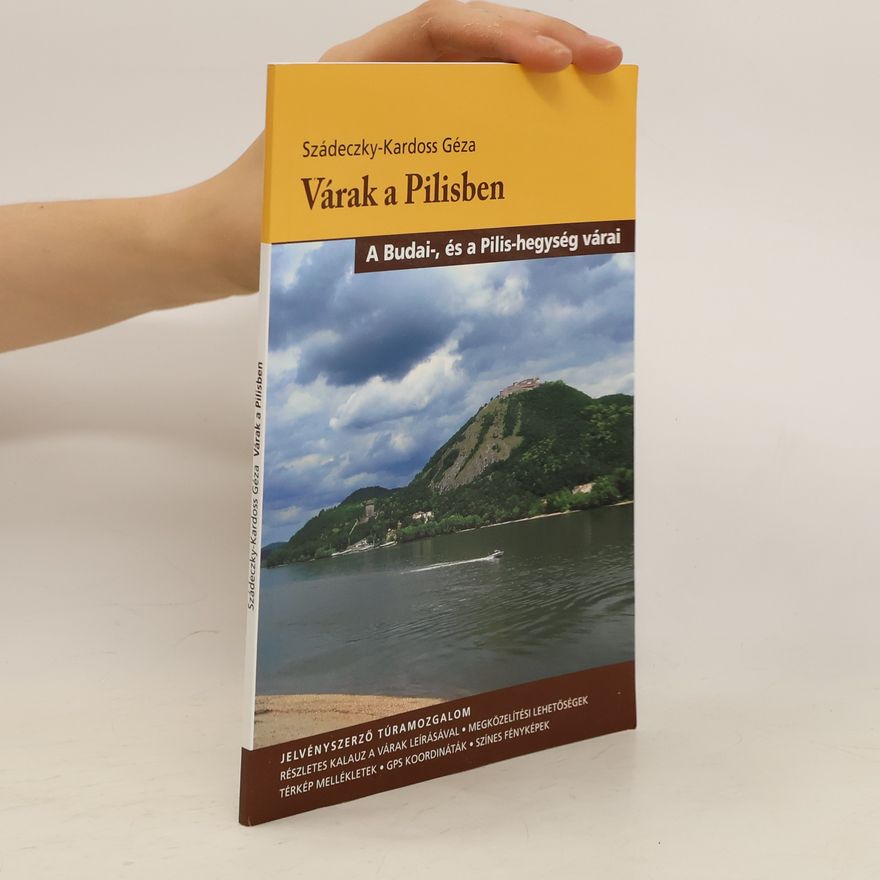 Géza Szádeczky-Kardoss Várak a Pilisben