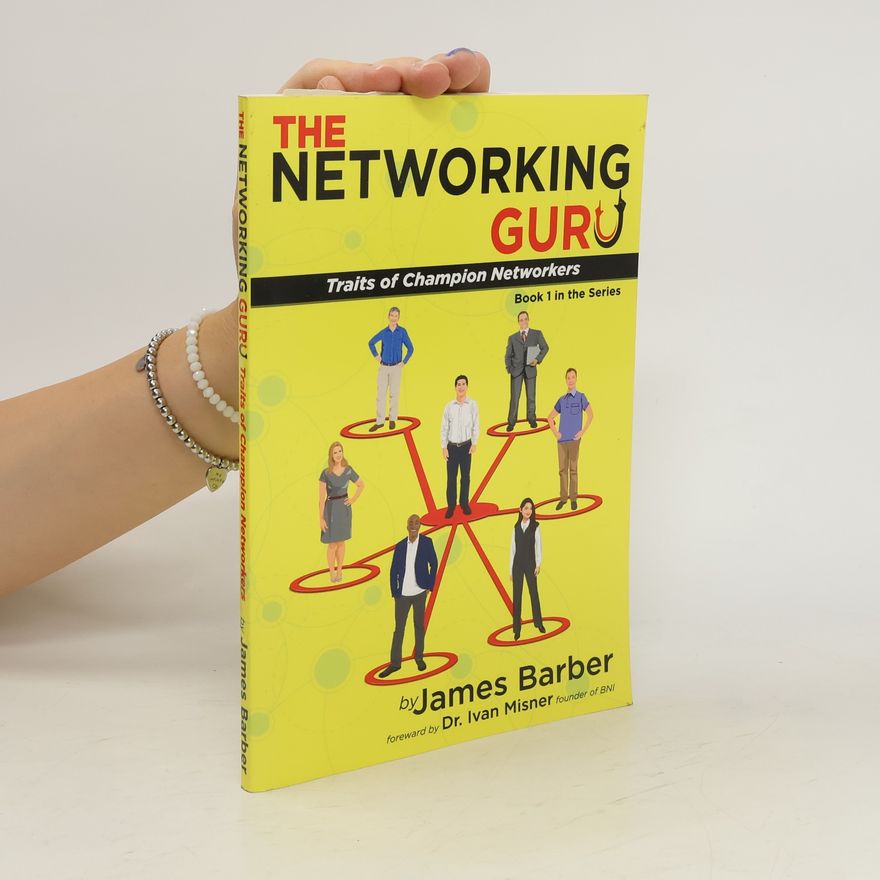 James Barber The Networking Guru