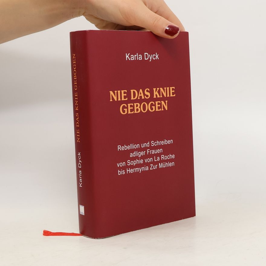 Karla Dyck Nie das Knie gebogen
