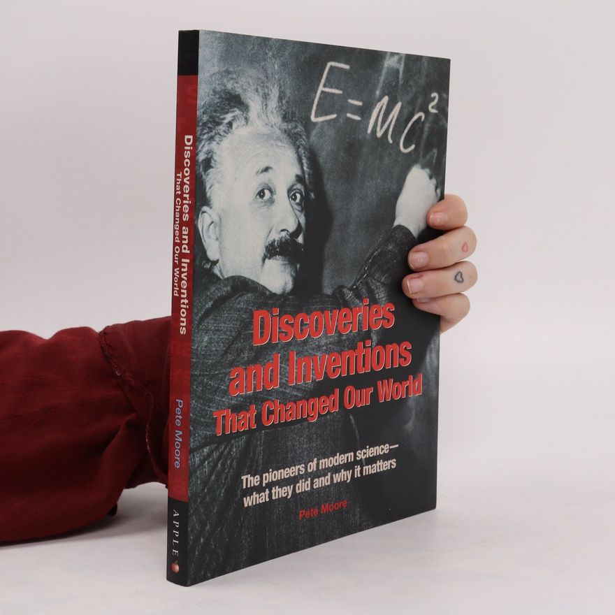 Peter Moore Discoveries and Inventions that Changed Our World