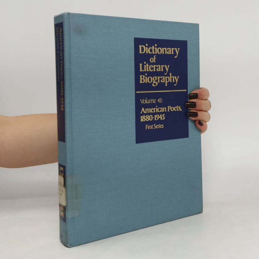 Various authors Dictionary of Literary Biography 45