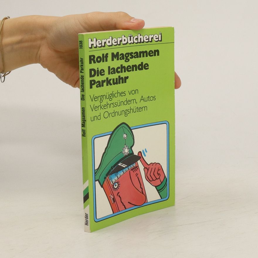 Rolf Magsamen Die lachende Parkuhr