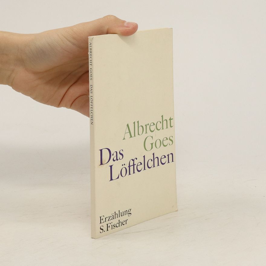 Albrecht Goes Das Löffelchen