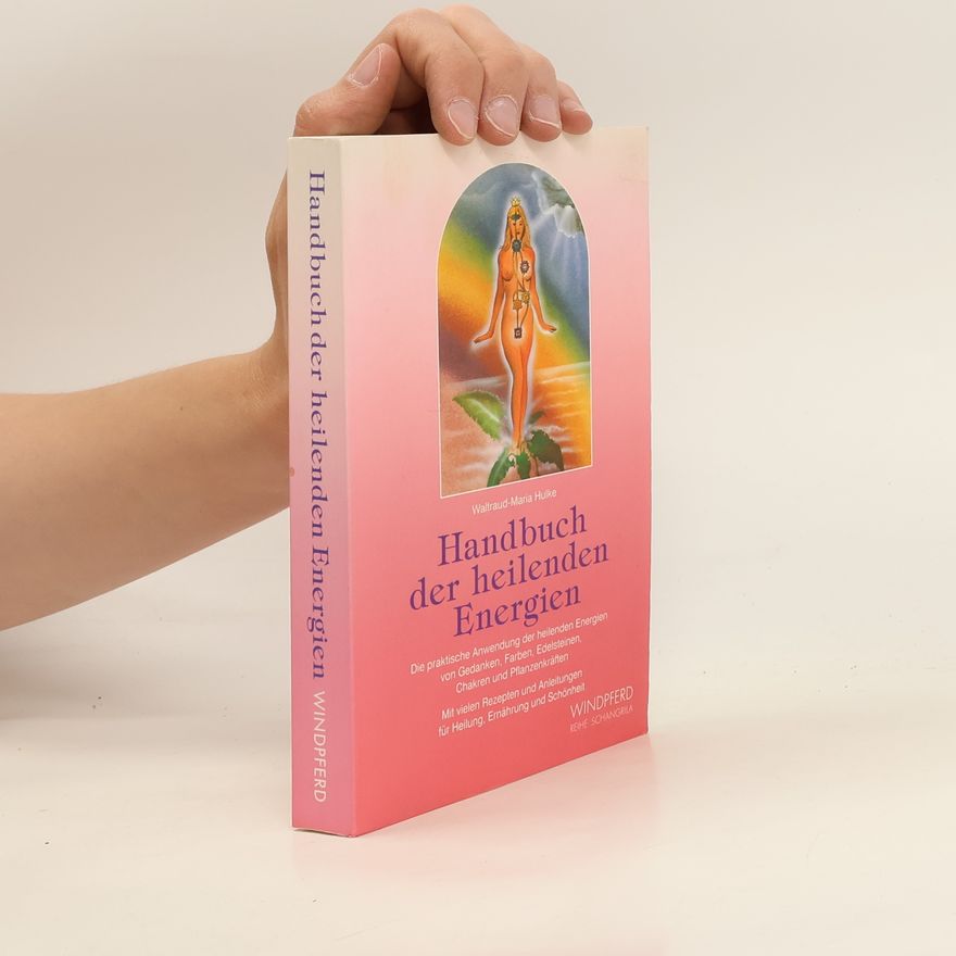 WaltraudMaria Hulke Handbuch der heilenden Energien