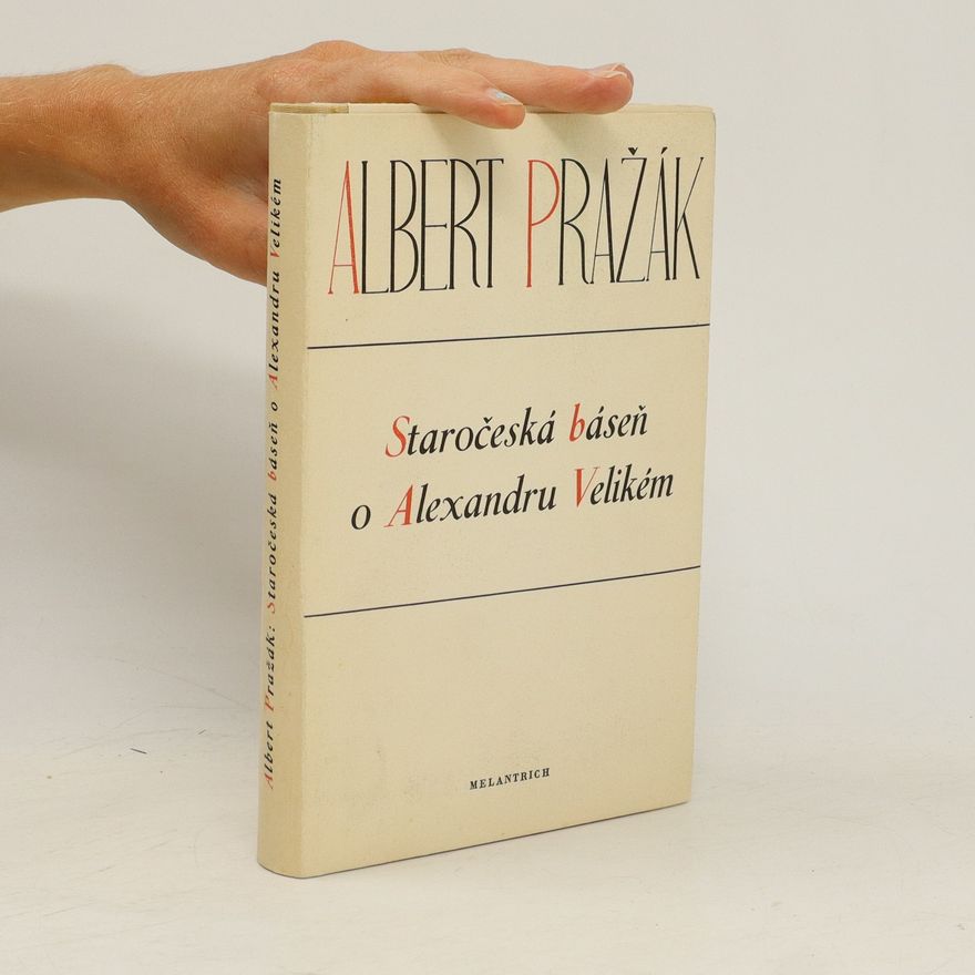 Albert Pražák Staročeská báseň o Alexandru Velikém