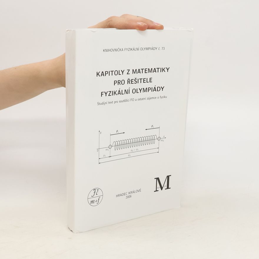 Kolektiv autorů Kapitoly z matematiky pro řešitele fyzikální olympiády