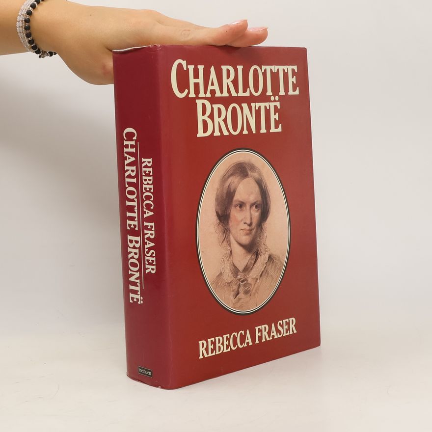 Rebecca Fraser Charlotte Brontë
