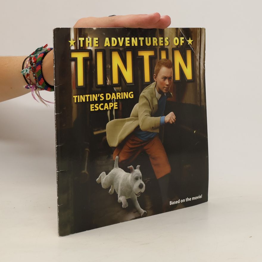 Kirsten Mayer The Adventures of Tintin. Tintin's Daring Escape
