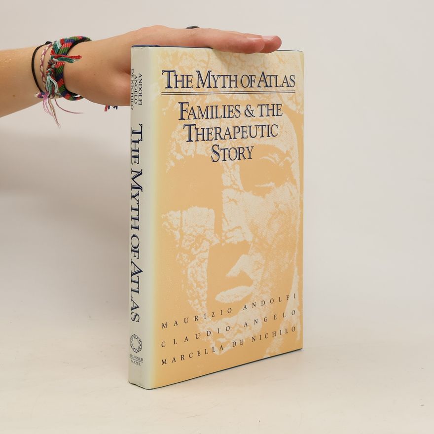 Marcella De Nichilo The Myth of Atlas. Families and the Therapeutic Story