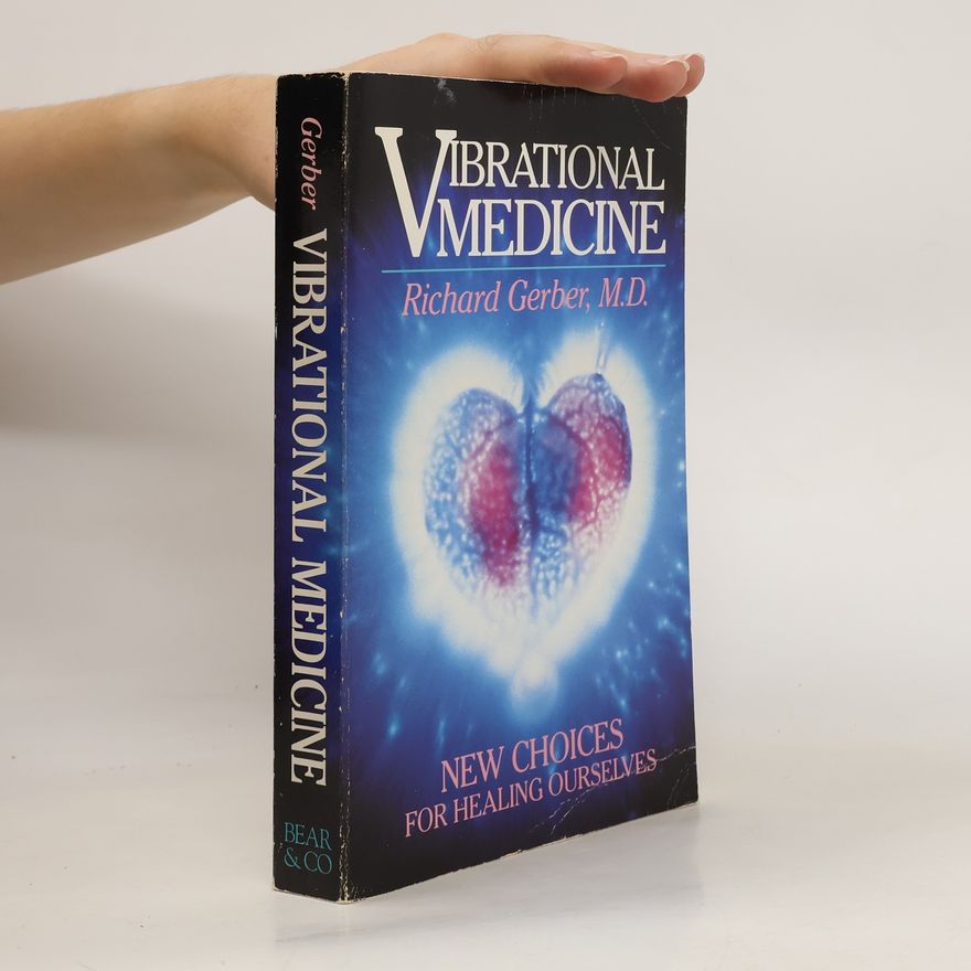 Richard Gerber Vibrational Medicine