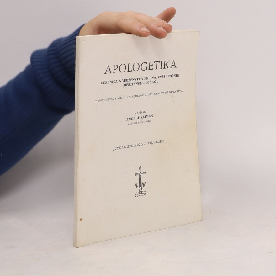 Collectif d'auteurs Apologetika. Učebnica náboženstva pre najvyšší ročník meštianskych škôl
