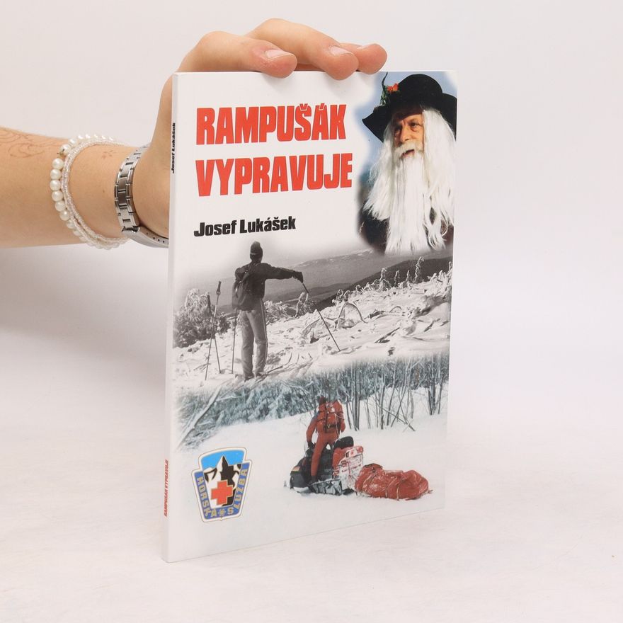 Josef Lukášek Rampušák vypravuje, aneb, Příběhy mužů a hor