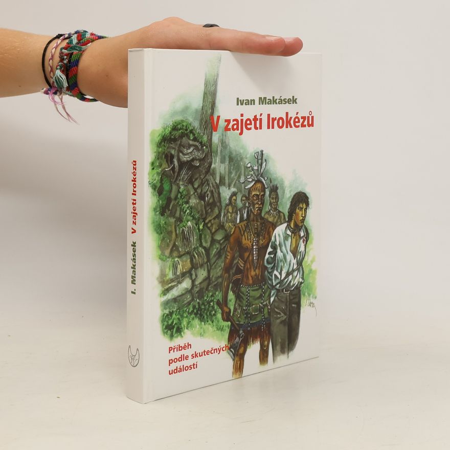 Ivan Makásek V zajetí Irokézů