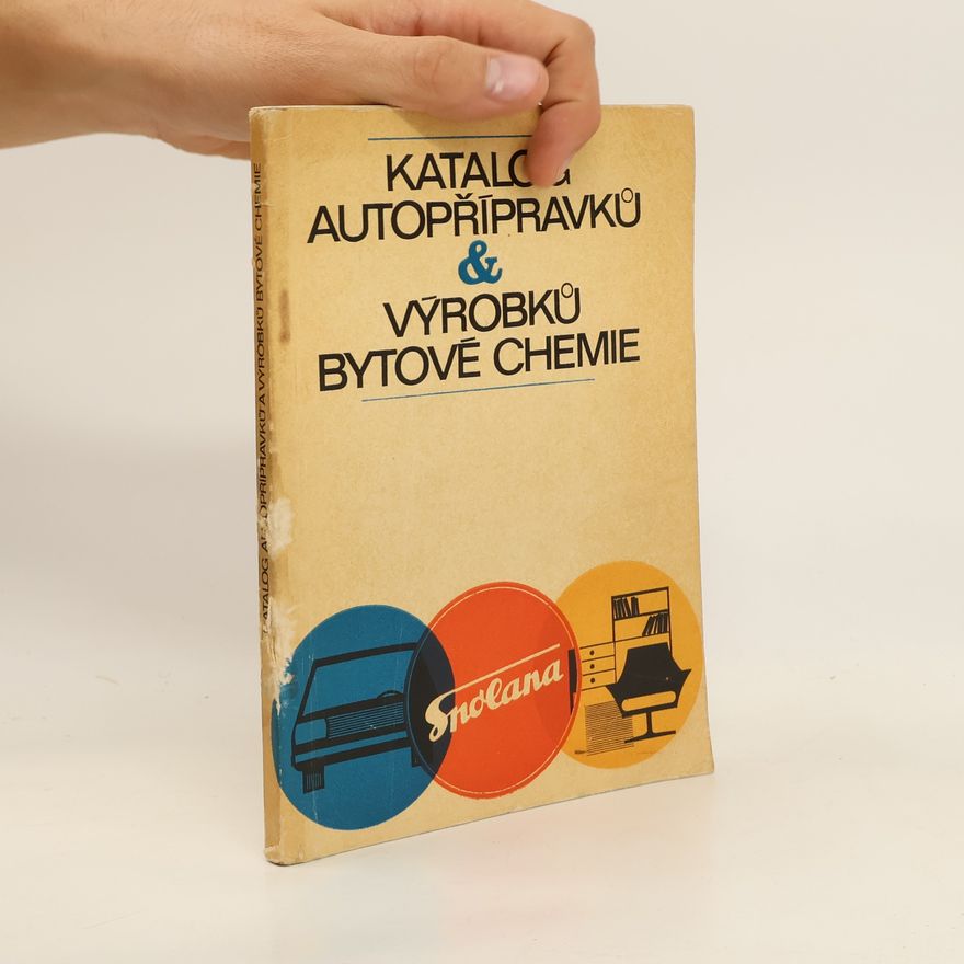 Lubor Burda Katalog autopřípravků a výrobků bytové chemie Spolana