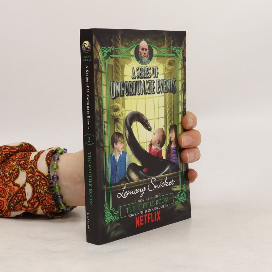 Lemony Snicket The reptile room. A series of unfortunate events, book the second