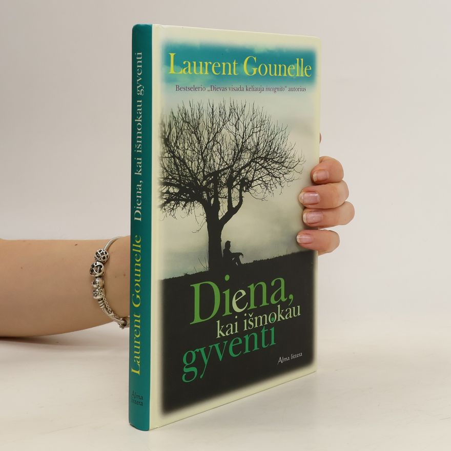 Laurent Gounelle Diena, kai išmokau gyventi