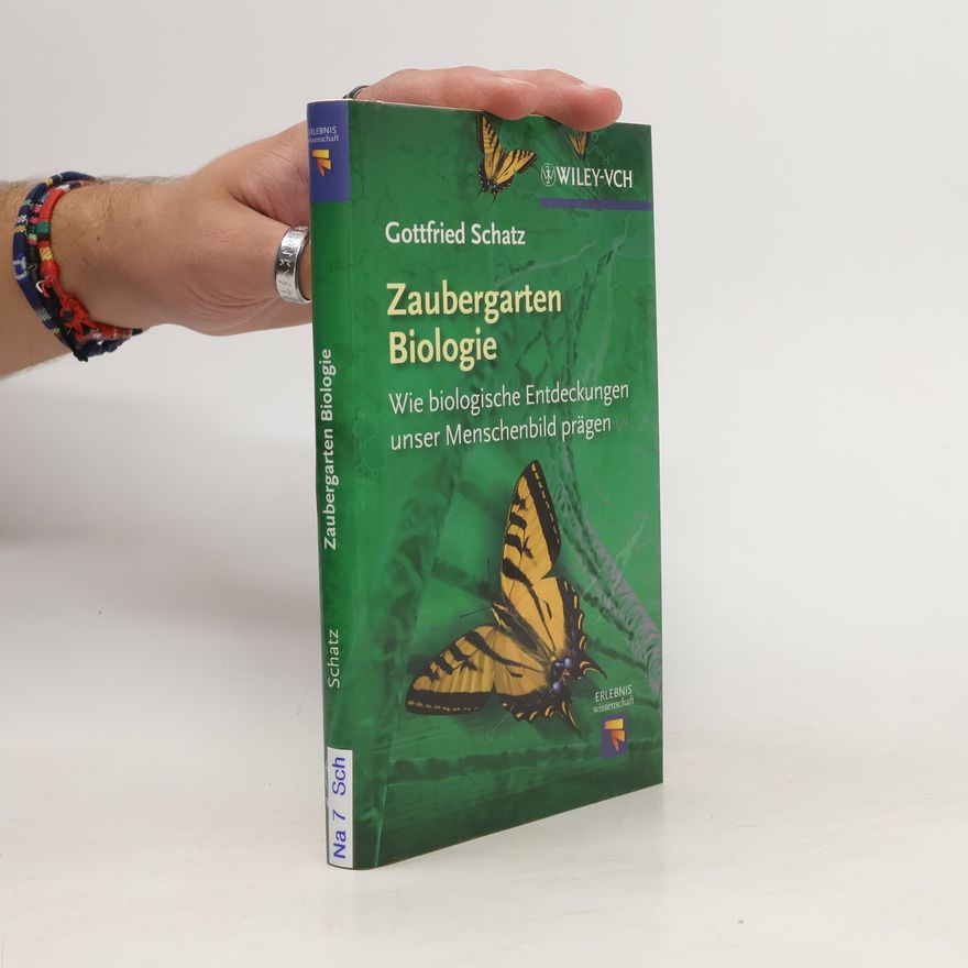 Gottfried Schatz Zaubergarten Biologie