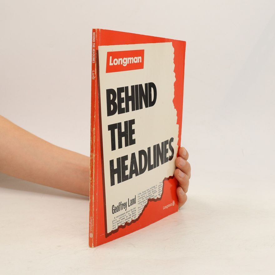 Geoffrey Land Behind the Headlines