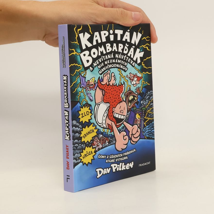 Dav Pilkey Kapitán Bombarďák a nevítaná návšteva nie neznámych naničhodníkov
