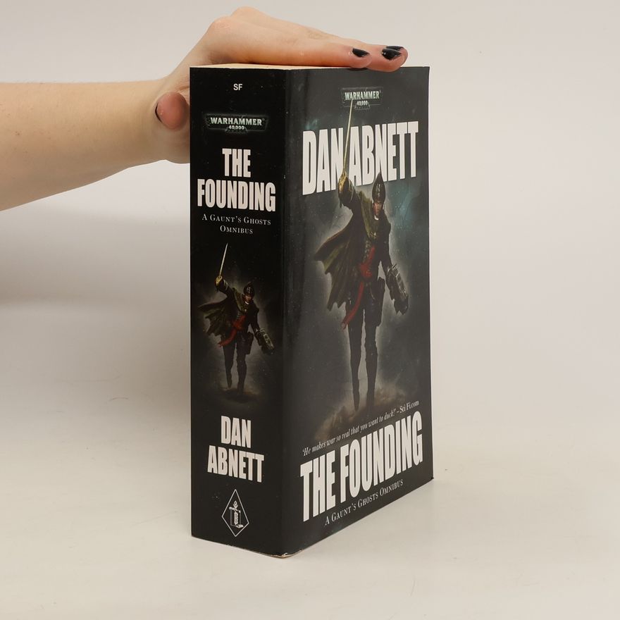 Dan Abnett Gaunt's Ghosts: The Founding
