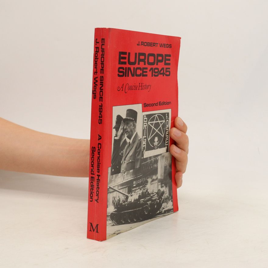 J. Robert Wegs Europe Since 1945