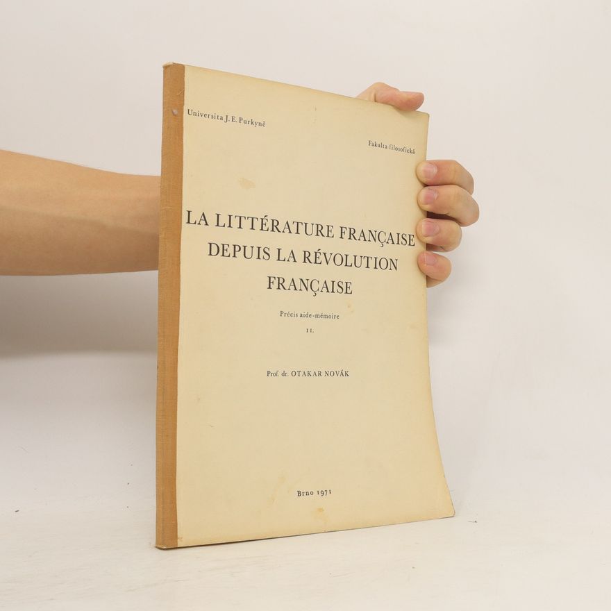 Otakar Novák La littérature française depuis la révolution française: Précis aide-mémoire II.