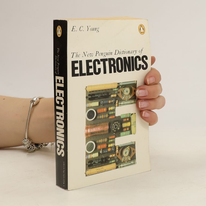 E. C. Young The New Penguin Dictionary of Electronics