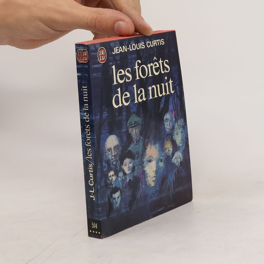 Jean Louis Curtis Les forêts de la nuit