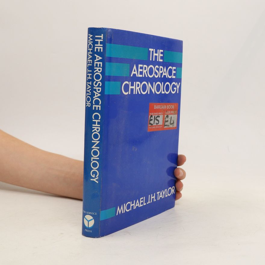 Michael John Haddrick Taylor The Aerospace Chronology