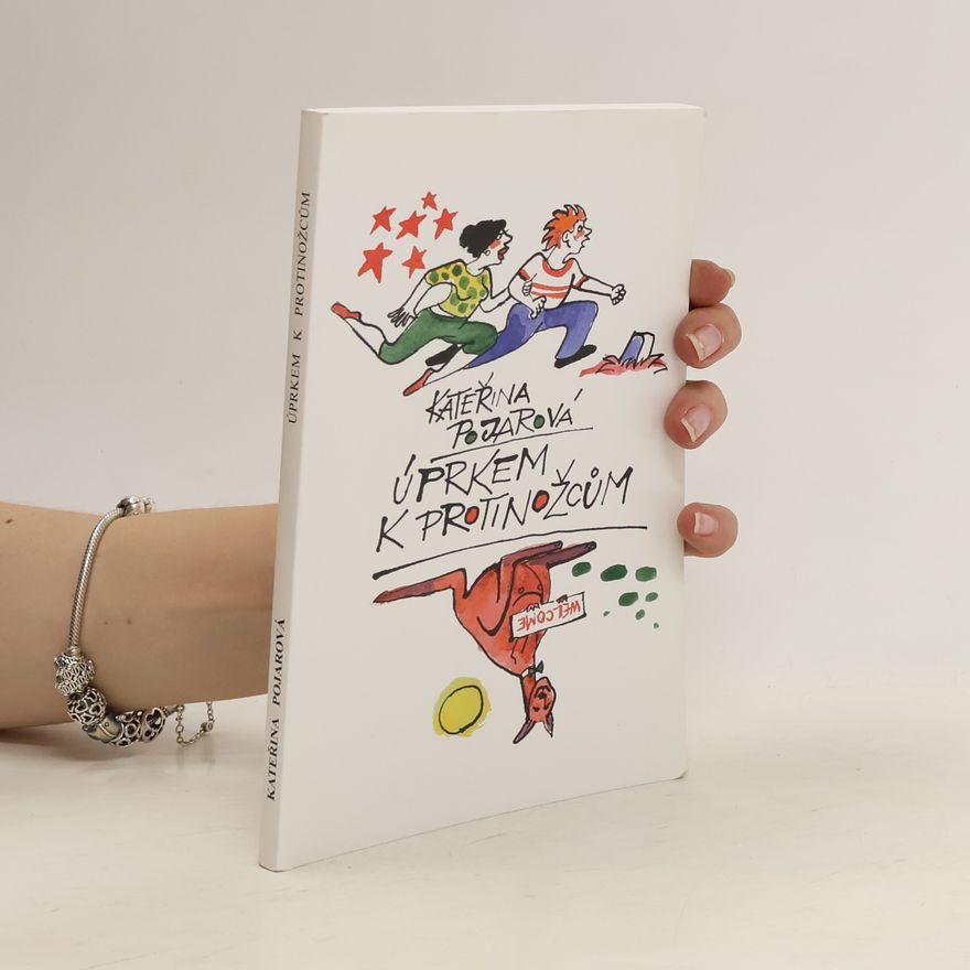 Kateřina Pojarová Úprkem k protinožcům