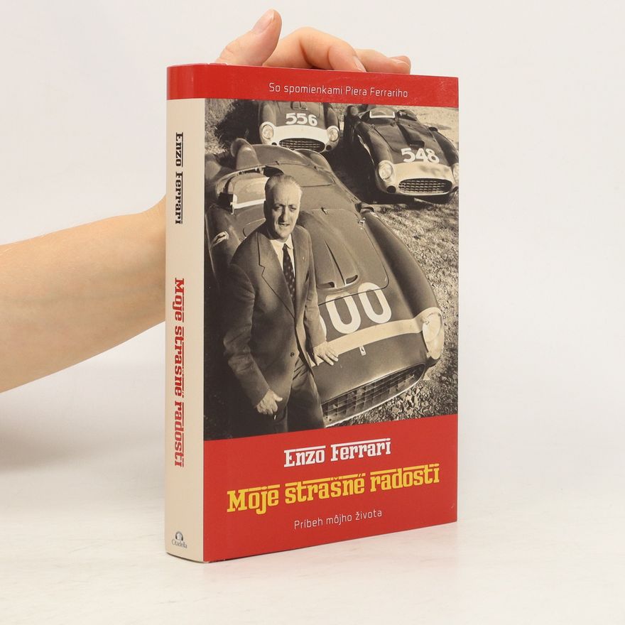 Enzo Ferrari Moje strašné radosti