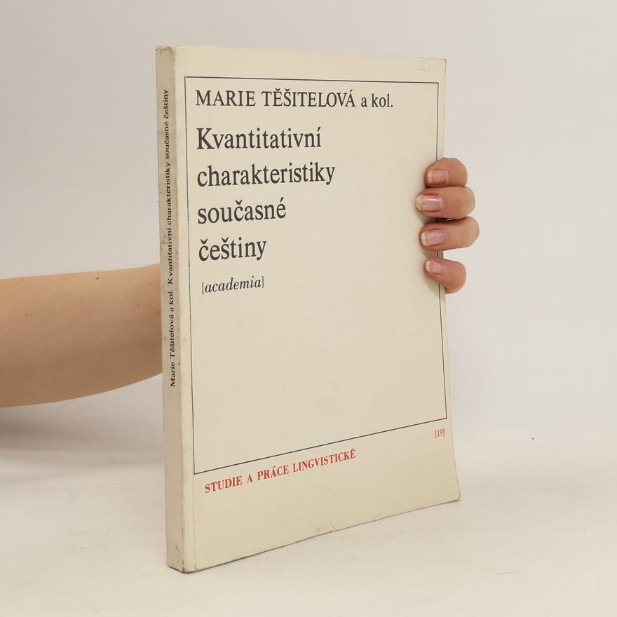Marie Těšitelová Kvantitativní charakteristiky současné češtiny