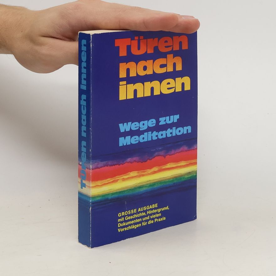 Autorenkollektiv Türen nach innen ; Wege zur Meditation