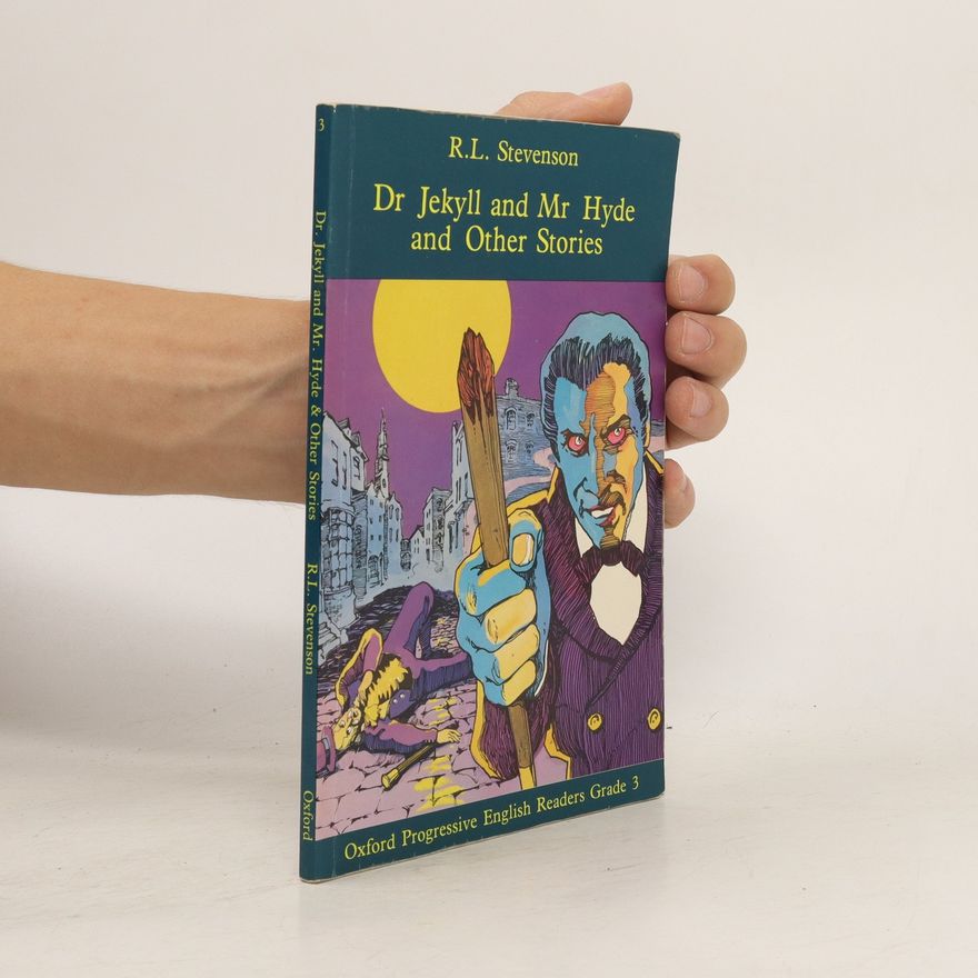 Robert Louis Stevenson Dr Jekyll and Mr Hyde and Other Stories